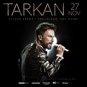 Tarkan at Etihad Arena in Abu Dhabi Concerts Abu Dhabi Concerts Shop Online at Special Price from Dubai Shopping City