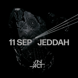 IN ACT – ACT IX In Jeddah – 11 Sep Nightlife Jeddah Nightlife Shop Online at Special Price from Dubai Shopping City