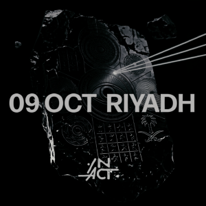 IN ACT – ACT X In Riyadh – 9 OCT in Riyadh Nightlife Riyadh Nightlife Shop Online at Special Price from Dubai Shopping City