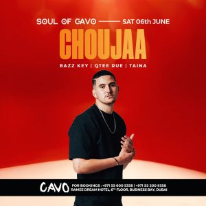 Soul of Cavo presents CHOUJAA live in Dubai Nightlife Dubai Nightlife Shop Online at Special Price from Dubai Shopping City