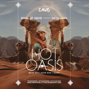 Soul of Cavo presents Hot Oasis live in Dubai Nightlife Dubai Nightlife Shop Online at Special Price from Dubai Shopping City